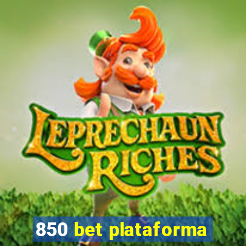 850 bet plataforma